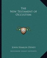 The New Testament of Occultism 0766136388 Book Cover