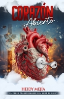 Corazon Abierto: El Poder Transformador del Amor Dios B0CQK89Z14 Book Cover