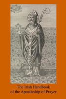 The Irish Handbook of the Apostleship of Prayer 1533346615 Book Cover