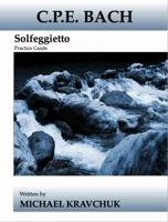 C.P.E Bach Solfeggietto: Practice Guide 1949440346 Book Cover