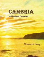 Cambria a Modern Camelot 1543160611 Book Cover