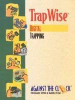 Trapwise: Digital Trapping (Against the Clock Series) 0130958247 Book Cover