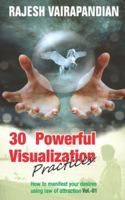 30 Powerful Visualization Practices: How to manifest your desires using law of attraction 1521128677 Book Cover