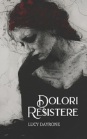 Dolori Resistere (French Edition) 2494228484 Book Cover