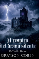 Il respiro del drago silente B0H8G8WYW8 Book Cover