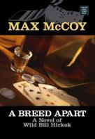 A Breed Apart: A Novel of Wild Bill Hickok 0451219872 Book Cover