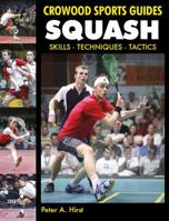 Squash: Skills Techniques Tactics 184797256X Book Cover