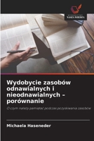 Wydobycie zasobów odnawialnych i nieodnawialnych - porównanie (Polish Edition) 6209816428 Book Cover