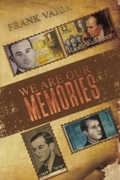 We Are Our Memories 1528926021 Book Cover