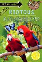 It's all about... Riotous Rainforests 0753446340 Book Cover