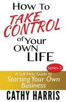 How To Take Control of Your Own Life 1484093348 Book Cover