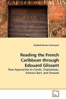Reading the French Caribbean Though Edouard Glissant 3639167112 Book Cover