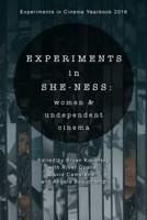 Experiments in She-Ness: Women and Undependent Cinema 1329981316 Book Cover