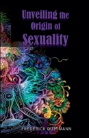 Unveiling the Origin of Sexuality B0F6GN4L2B Book Cover