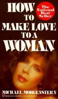 How to Make Love to a Woman 0345309626 Book Cover