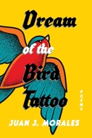 Dream of the Bird Tattoo: Poems and Sueñitos 0826367585 Book Cover