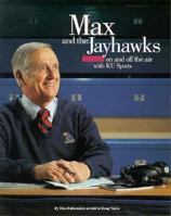 Max & the Jayhawks: 50 Years on & Off the Air With Ku Sports 1880652552 Book Cover