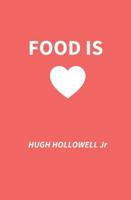 Food Is Love B0G4L93W3B Book Cover