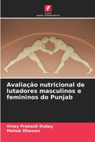 Avaliação nutricional de lutadores masculinos e femininos do Punjab (Portuguese Edition) 6208235103 Book Cover