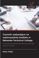 Czynniki wplywajace na wykorzystanie budzetu w Nekemte Technical College (Polish Edition) 6209679633 Book Cover
