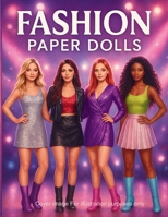 Fashion Paper Dolls: A Fun Dress-Up Book with Outfits to Cut and Play B0FNL5M2ND Book Cover