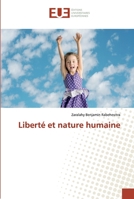 Liberté et nature humaine 6138468813 Book Cover