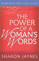 The Power of a Woman's Words Workbook and Study Guide 0736921508 Book Cover