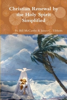 Christian Renewal by the Holy Spirit Simplified 1387657046 Book Cover