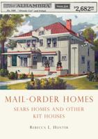 Mail-Order Homes: Sears Homes and Other Kit Houses (Shire USA) 0747810486 Book Cover