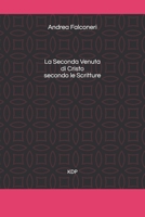 La Seconda Venuta di Cristo secondo le Scritture (Italian Edition) B0GXVSWSW4 Book Cover