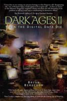Dark Ages II: When the Digital Data Die 0130661074 Book Cover