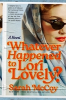 Whatever Happened to Lori Lovely? 0063338742 Book Cover