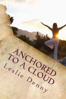 Anchored to a Cloud: The Search for One's Dharma 171743522X Book Cover