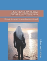 QUAN LA MEVA XICOTA ENCARA HI ESTAVA VIVA: Història de suspens, amor, injustícies i mort (INSPECTORA CAMPRUBÍ) B0C2SY67SN Book Cover