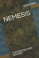 NEMESIS: A BYZANTINE NOIR MYSTERY (THEO VARDAS) 1661290086 Book Cover