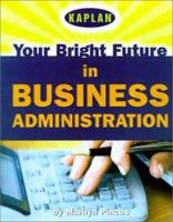 Your Bright Future in Business Administration 0743230620 Book Cover