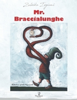 Mr. BRACCIALUNGHE B08VBH5W9M Book Cover