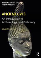 Ancient Lives: An Introduction to Archaeology and Prehistory 0131115537 Book Cover