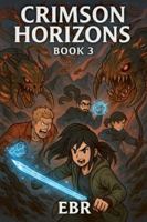 Crimson Horizons, Book 3 B0G52996NV Book Cover