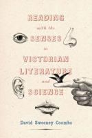 Reading with the Senses in Victorian Literature and Science 0813943426 Book Cover