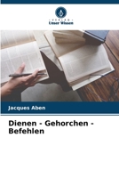 Dienen - Gehorchen - Befehlen 6206215911 Book Cover