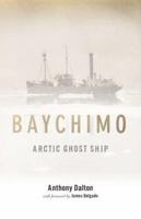 Baychimo: Arctic Ghost Ship 189497414X Book Cover