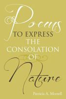 Poems to Express the Consolation of Nature 1469182521 Book Cover