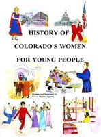 History of Colorado's Women for Young People 1891424017 Book Cover