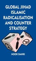 Global Jihad, Islamic Radicalisation and Counter Strategy 9388161513 Book Cover