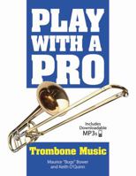Play with a Pro Trombone Music 0486782085 Book Cover