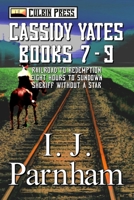 Cassidy Yates Series: Books 7-9 B09XXM66GY Book Cover