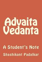 Advaita Vedanta: A Student's Note 1460950887 Book Cover