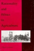 Rationality and Ethics in Agriculture 0893011797 Book Cover