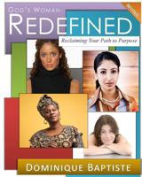 God's Woman REDEFINED (Revised): Reclaiming Your Path to Purpose 1494266490 Book Cover